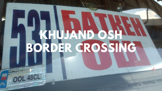 Khujand Osh border crossing